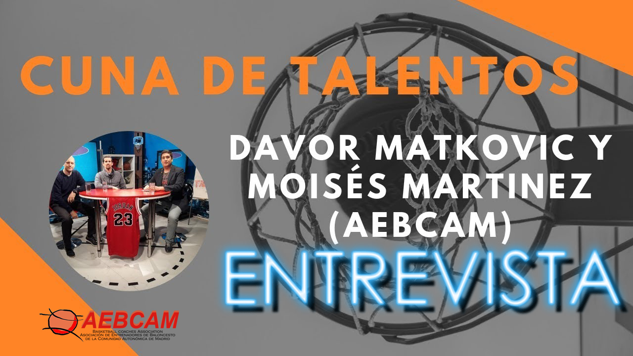 entrevista-cuna-de-talentos-davor-matkovic-y-moises-martinez-aebcam-entrenadores-baloncesto-ley-deporte